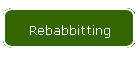 Rebabbitting